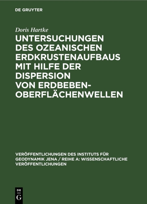 Cover image for book Untersuchungen des ozeanischen Erdkrustenaufbaus mit Hilfe der Dispersion von Erdbeben-Oberflächenwellen