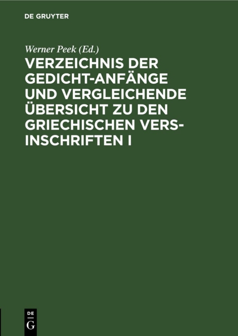Cover image for book Verzeichnis der Gedicht-Anfänge und vergleichende Übersicht zu den Griechischen Vers-Inschriften I