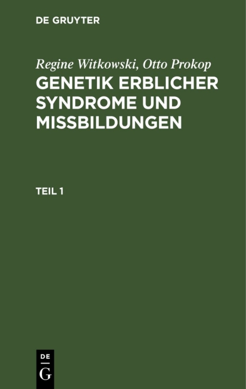 Cover image for book Regine Witkowski; Otto Prokop: Genetik erblicher Syndrome und Missbildungen. Teil 1