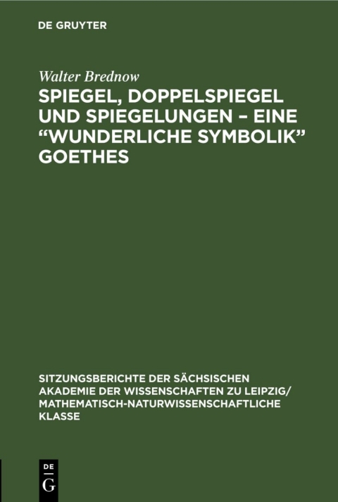 Cover image for book Spiegel, Doppelspiegel und Spiegelungen – Eine „Wunderliche Symbolik“ Goethes