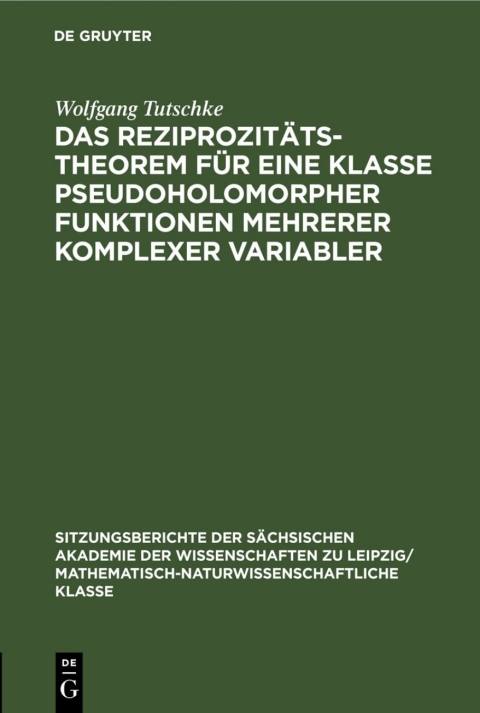 Cover image for book Das Reziprozitätstheorem für eine Klasse pseudoholomorpher Funktionen mehrerer komplexer Variabler