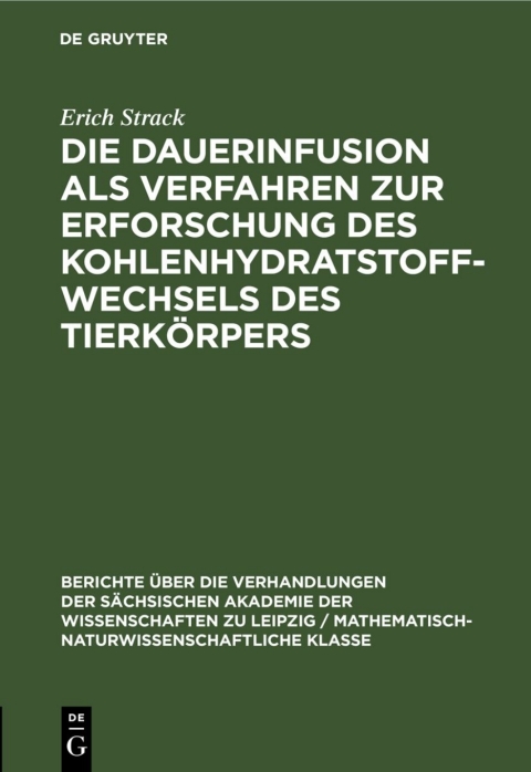 Cover image for book Die Dauerinfusion als Verfahren zur Erforschung des Kohlenhydratstoffwechsels des Tierkörpers