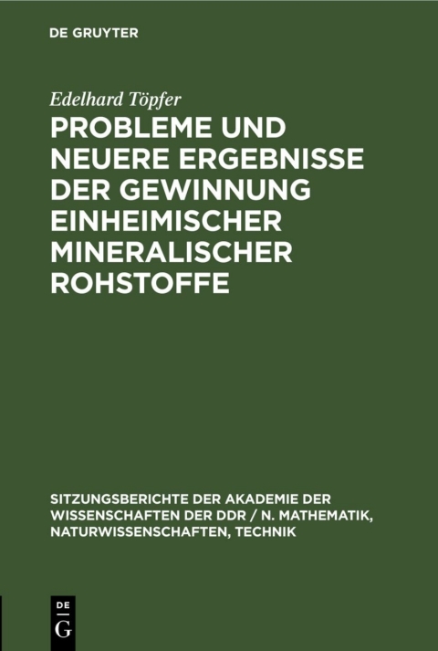 Cover image for book Probleme und neuere Ergebnisse der Gewinnung einheimischer mineralischer Rohstoffe