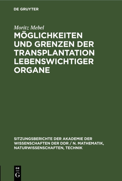 Cover image for book Möglichkeiten und Grenzen der Transplantation lebenswichtiger Organe