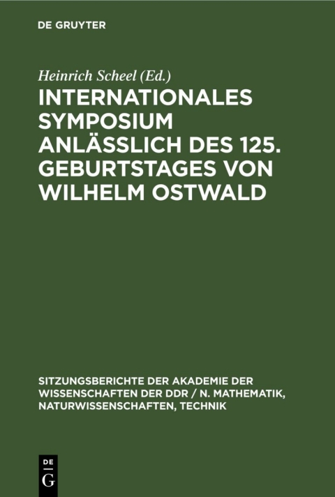 Cover image for book Internationales Symposium anläßlich des 125. Geburtstages von Wilhelm Ostwald