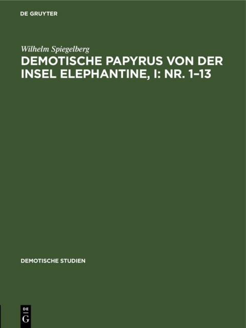Cover image for book Demotische Papyrus von der Insel Elephantine, I: Nr. 1–13