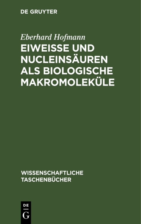 Cover image for book Eiweiße und Nucleinsäuren als biologische Makromoleküle