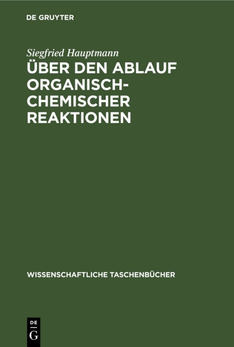 Cover image for book Über den Ablauf organisch-chemischer Reaktionen