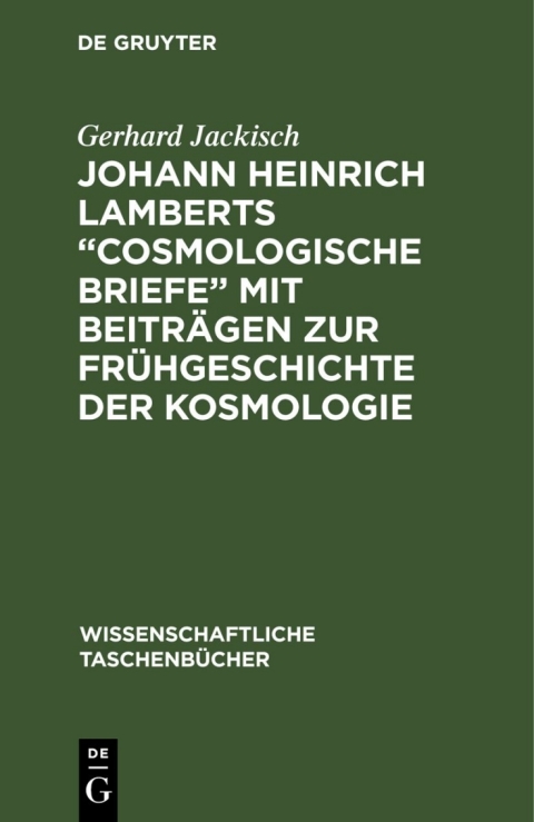 Cover image for book Johann Heinrich Lamberts „Cosmologische Briefe“ mit Beiträgen zur Frühgeschichte der Kosmologie