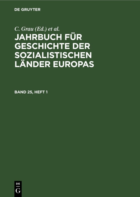 Cover image for book Jahrbuch für Geschichte der sozialistischen Länder Europas. Band 25, Heft 1
