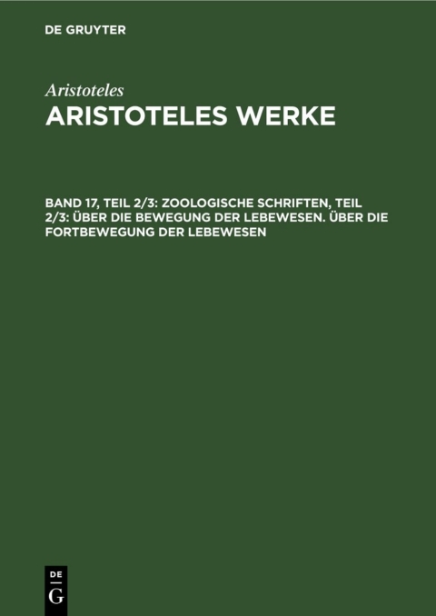 Cover image for book Zoologische Schriften, Teil 2/3: Über die Bewegung der Lebewesen. Über die Fortbewegung der Lebewesen
