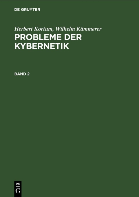 Cover image for book Herbert Kortum; Wilhelm Kämmerer: Probleme der Kybernetik. Band 2