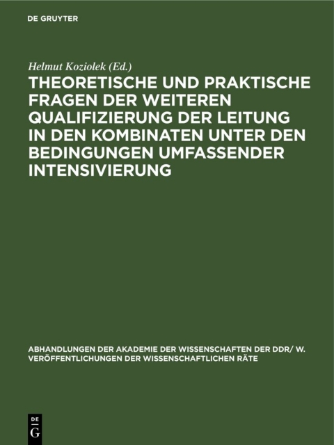Cover image for book Theoretische und praktische Fragen der weiteren Qualifizierung der Leitung in den Kombinaten unter den Bedingungen umfassender Intensivierung
