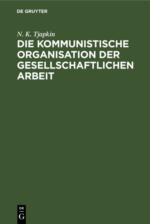 Cover image for book Die kommunistische Organisation der gesellschaftlichen Arbeit