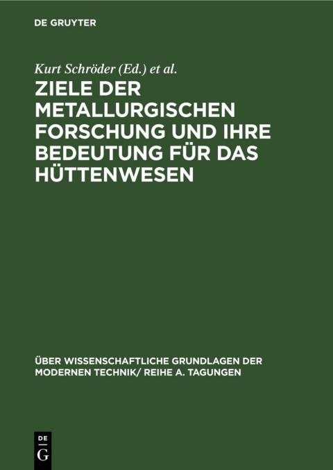 Cover image for book Ziele der metallurgischen Forschung und ihre Bedeutung für das Hüttenwesen
