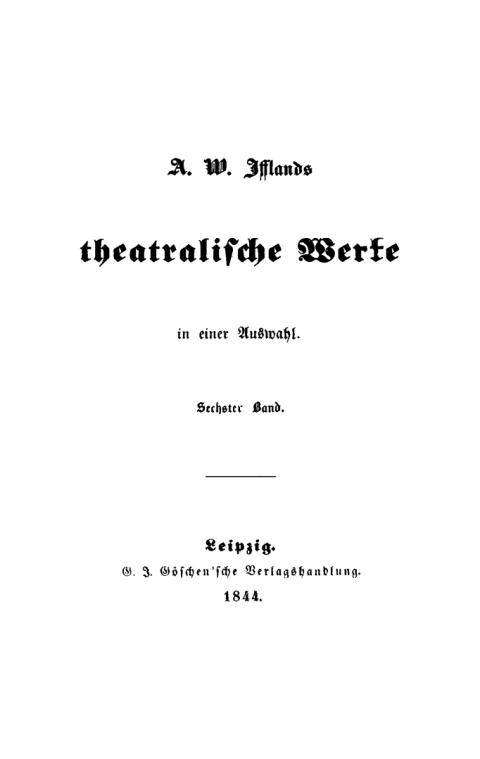 Cover image for book A. W. Iffland: A. W. Ifflands theatralische Werke. Band 6