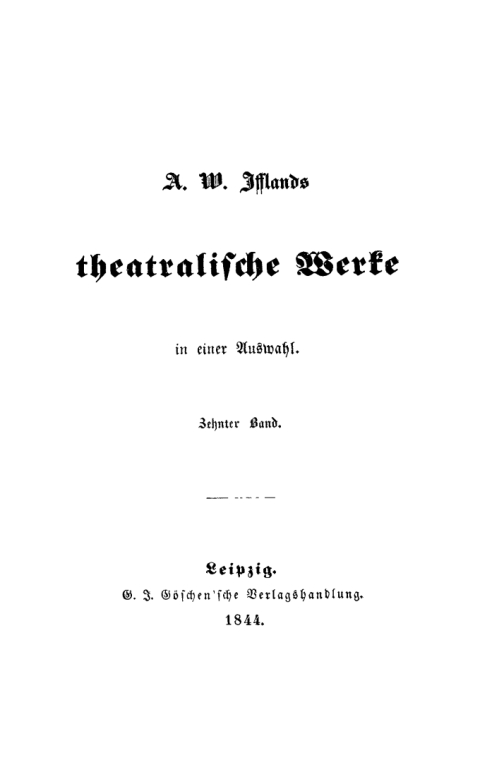 Cover image for book A. W. Iffland: A. W. Ifflands theatralische Werke. Band 10