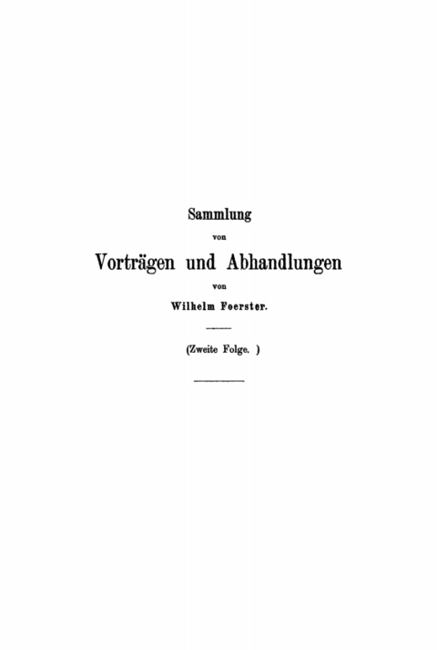 Cover image for book Wilhelm Foerster: Sammlung von Vorträgen und Abhandlungen. Folge 2