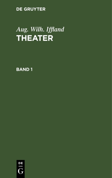 Cover image for book Aug. Wilh. Iffland: Theater. Band 1