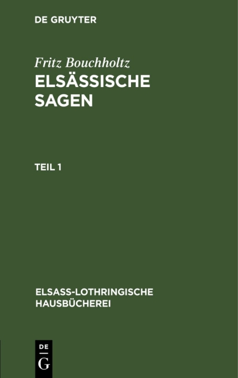 Cover image for book Fritz Bouchholtz: Elsässische Sagen. Teil 1