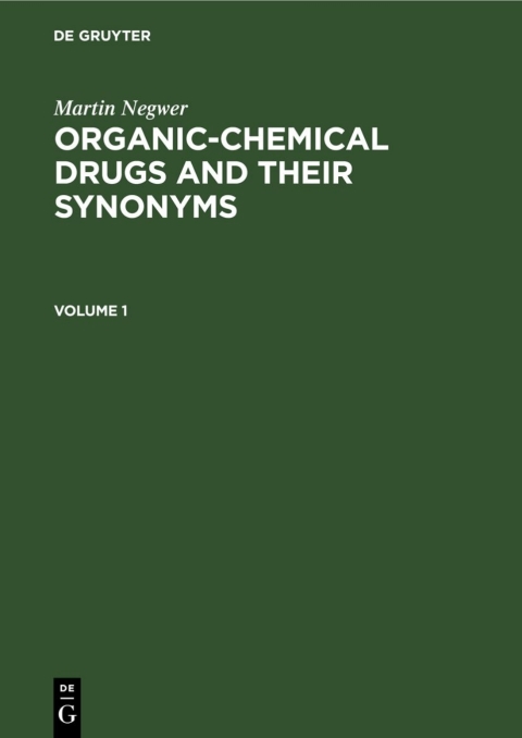 Cover image for book Martin Negwer: Organic-chemical drugs and their synonyms. Volume 1