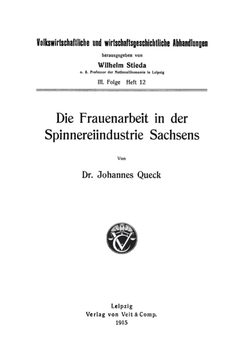 Cover image for book Die Frauenarbeit in der Spinnereiindustrie Sachsens