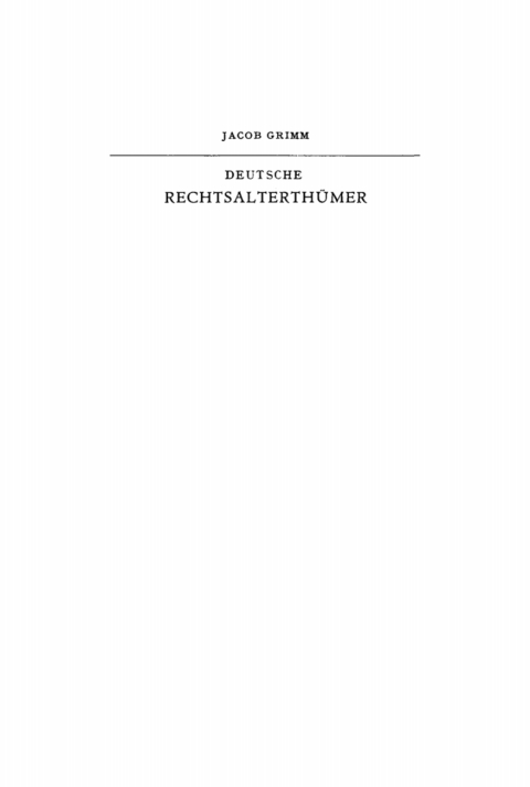 Cover image for book Jacob Grimm: Deutsche Rechtsalterthümer. Band 1