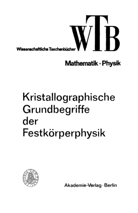 Cover image for book Kristallographische Grundbegriffe der Festkörperphysik