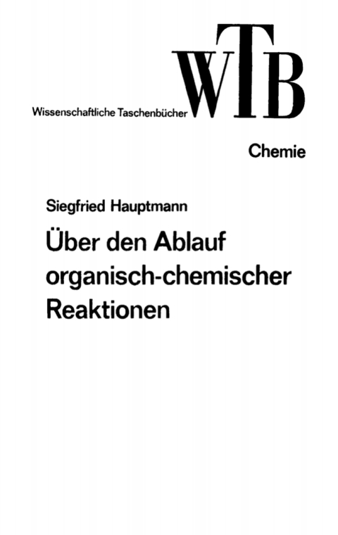 Cover image for book Über den Ablauf organisch-chemischer Reaktionen