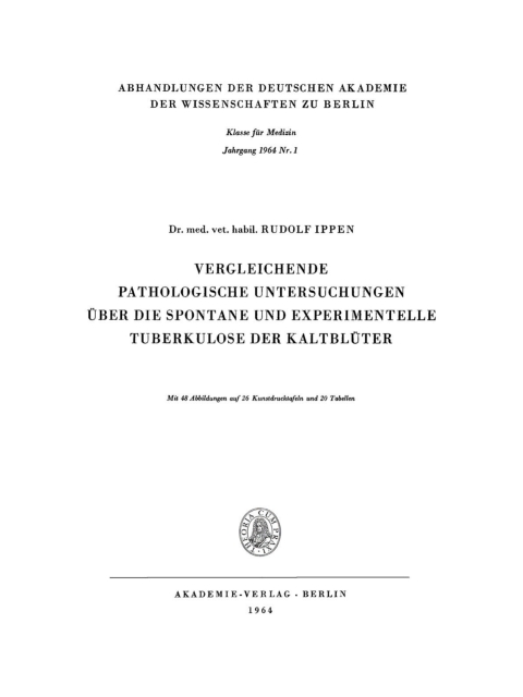 Vergleichende pathologische Untersuchungen Ã¼ber die Spontane und experimentelle Tuberkulose der KaltblÃ¼ter 