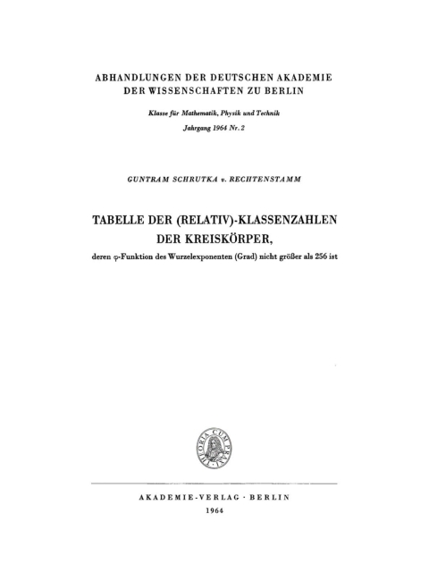 Cover image for book Tabelle der (Relativ)-Klassenzahlen der Kreiskörper, deren φ-Funktion des Wurzelexponenten (Grad) nicht größer als 256 ist