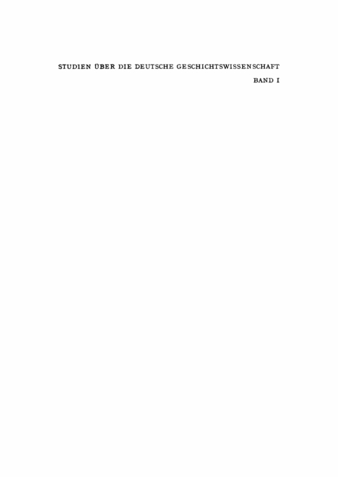 Cover image for book Die deutsche Geschichtswissenschaft vom Beginn des 19. Jahrhunderts bis zur Reichseinigung von oben