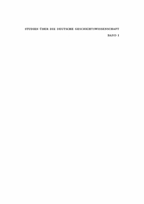 Die deutsche Geschichtswissenschaft vom Beginn des 19. Jahrhunderts bis zur Reichseinigung von oben 