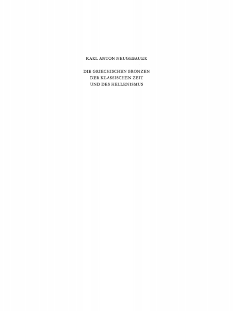 Cover image for book Die Griechischen Bronzen der klassischen Zeit und des Hellenismus
