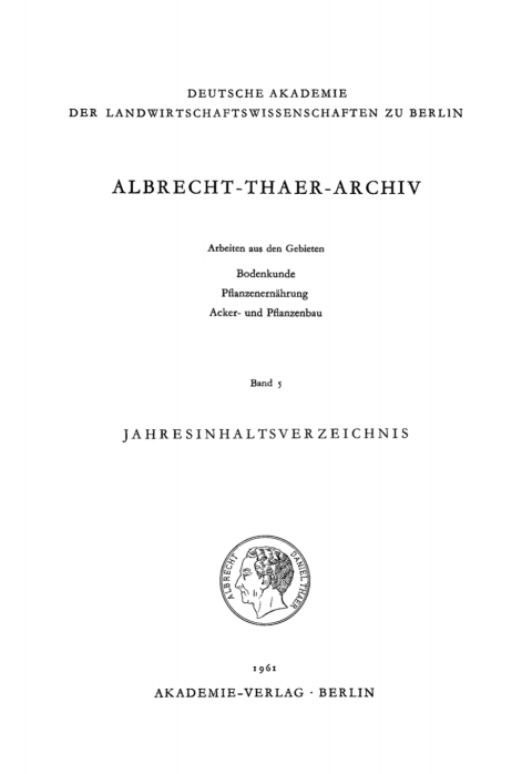 Cover image for book Albrecht-Thaer-Archiv. Band 5, Heft 1
