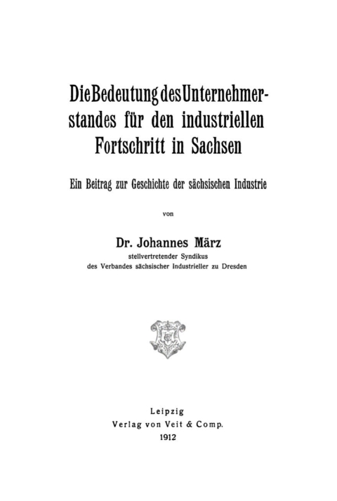 Cover image for book Die Bedeutung des Unternehmerstandes für den industriellen Fortschritt in Sachsen