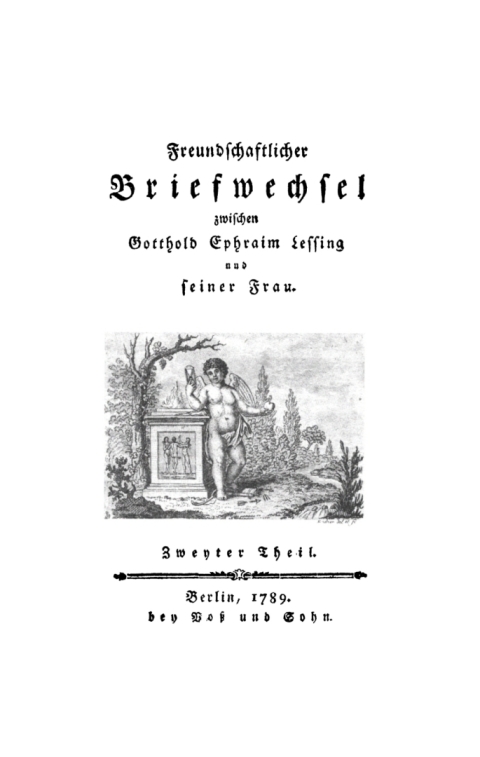 Cover image for book Gotthold Ephraim Lessing: Freundschaftlicher Briefwechsel zwischen Gotthold Ephraim Lessing und seiner Frau. Teil 2