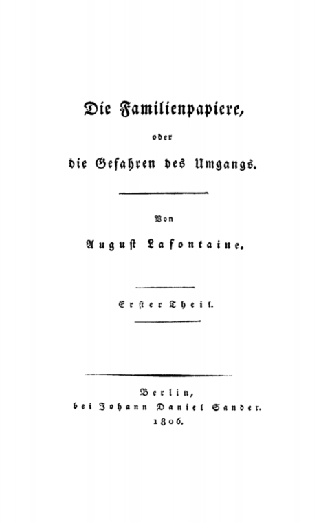 Cover image for book August Lafontaine: Die Familienpapiere, oder die Gefahren des Umgangs. Teil 1