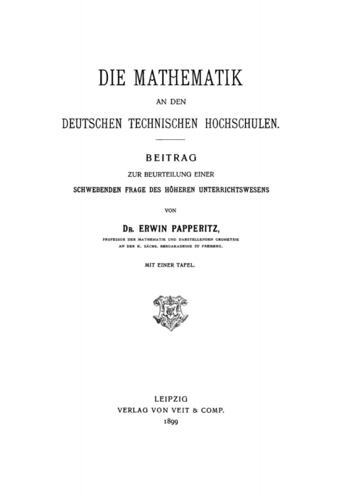 Cover image for book Die Mathematik an den Deutschen Technischen Hochschulen