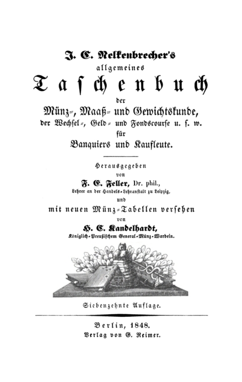 Cover image for book J. C. Nelkenbrecher's allgemeines Taschenbuch der Münz-, Maaß- und Gewichtskunde, der Wechsel-, Geld- und Fondscourse u. s. w. für Banquiers und Kaufleute