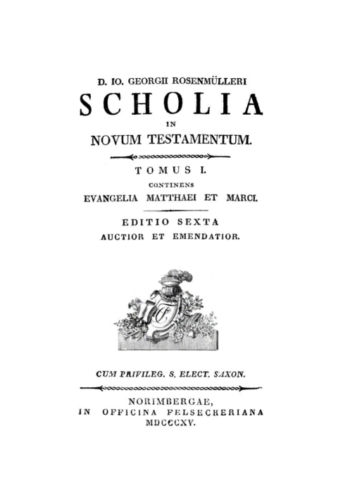 Cover image for book Johann Georg Rosenmüller: Jo. Georgii Rösenmülleri Scholia in Novum Testamentum. Tomus 1