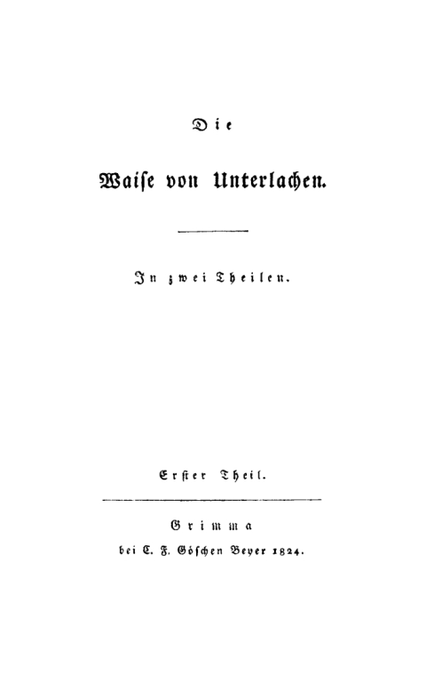 Cover image for book Charles Victor Prévôt d’ Arlincourt: Die Waise von Unterlachen. Teil 1