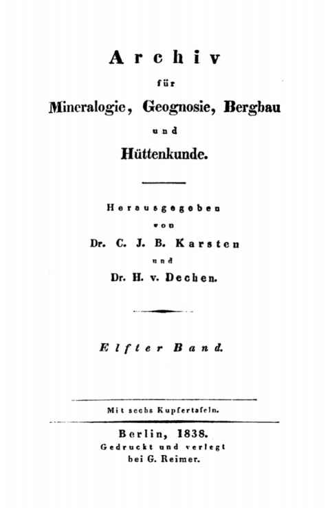 Cover image for book C. J. B. Karsten; H. Dechen: Archiv für Mineralogie, Geognosie, Bergbau und Hüttenkunde. Band 11