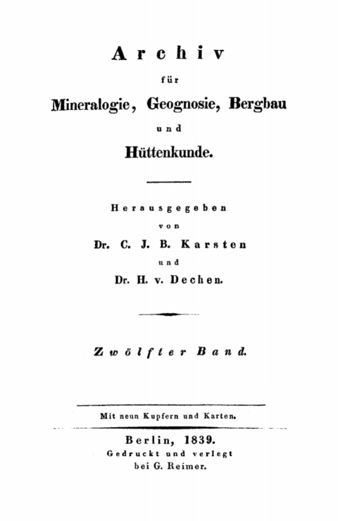 Cover image for book C. J. B. Karsten; H. Dechen: Archiv für Mineralogie, Geognosie, Bergbau und Hüttenkunde. Band 12
