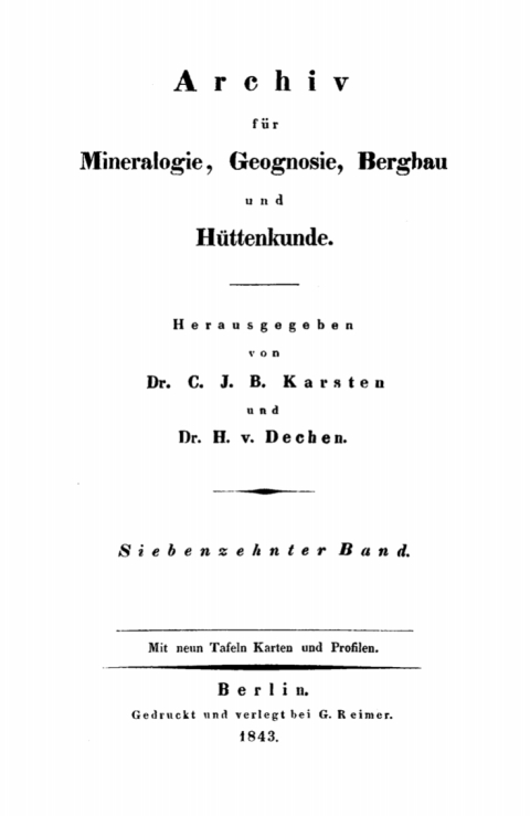 Cover image for book C. J. B. Karsten; H. Dechen: Archiv für Mineralogie, Geognosie, Bergbau und Hüttenkunde. Band 17
