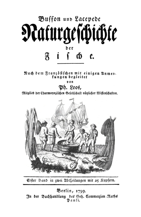 Cover image for book Bernard Germain Etienne de La Ville sur Illon de La Cépède: Lacepede, Mitglied des National-Institus und Professor an dem Museum der Naturgeschichte zu Paris, Naturgeschichte der Fische. Band 1, Abteilung 1