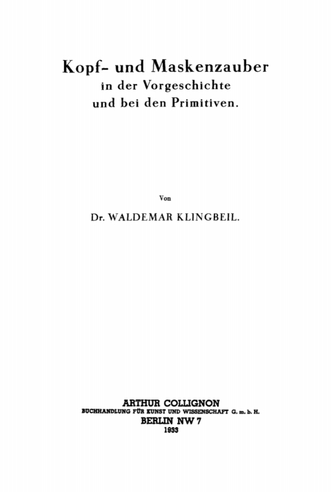 Cover image for book Kopf- und Maskenzauber in der Vorgeschichte und bei den Primitiven