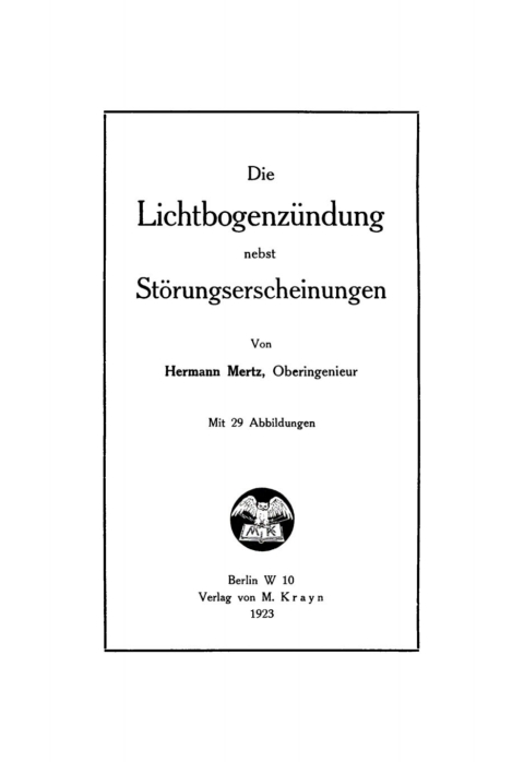 Cover image for book Die Lichtbogenzündung nebst Störungserscheinungen