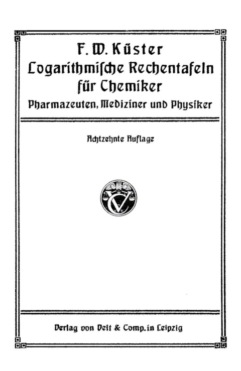 Cover image for book Logarithmische Rechentafeln für Chemiker, Pharmazeuten, Mediziner und Physiker