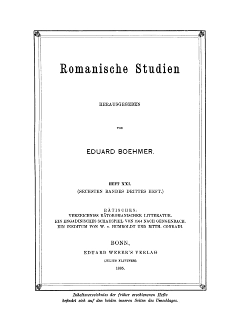 Cover image for book Rätisches: Verzeichnis Rätoromanischer Litteratur. Ein Engadinisches Schauspiel von 1564 nach Gengenbach. Ein Ineditüm von W. V. Humboldt und Mtth. Conradi